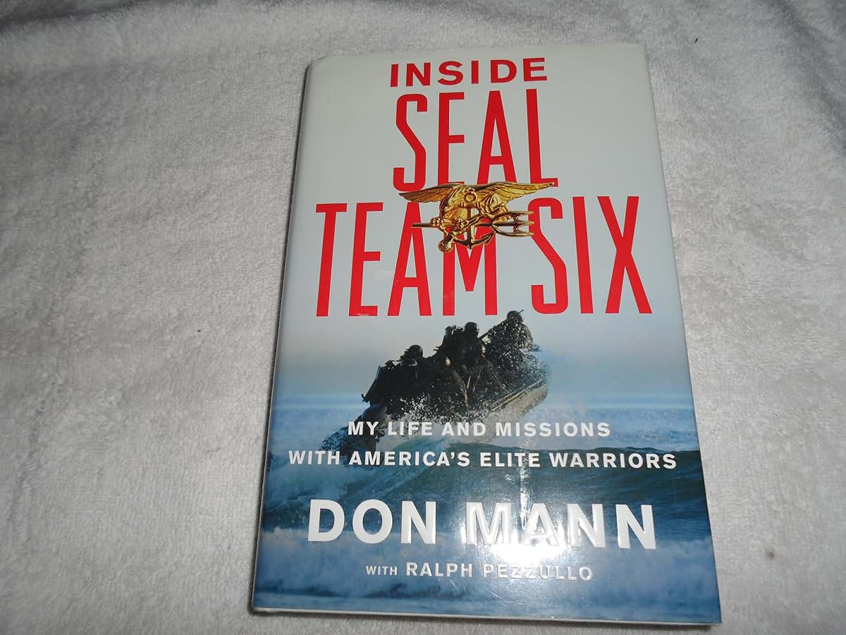 Inside SEAL Team Six: My Life and Missions with America's El