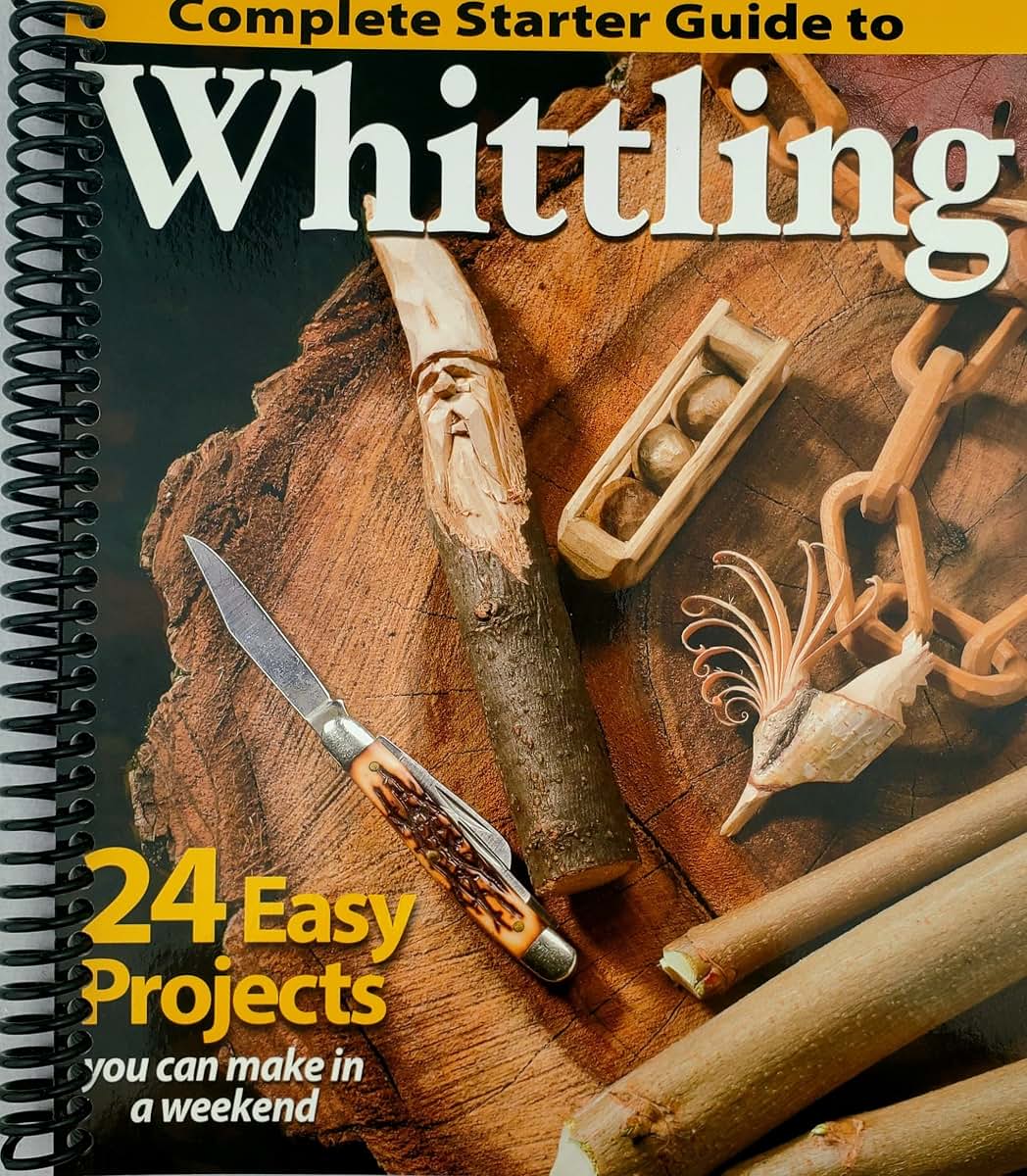 Complete Starter Guide to Whittling: 24 Easy Projects