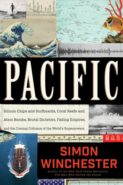Pacific: Silicon Chips and Surfboards, Coral Reefs and Atom
