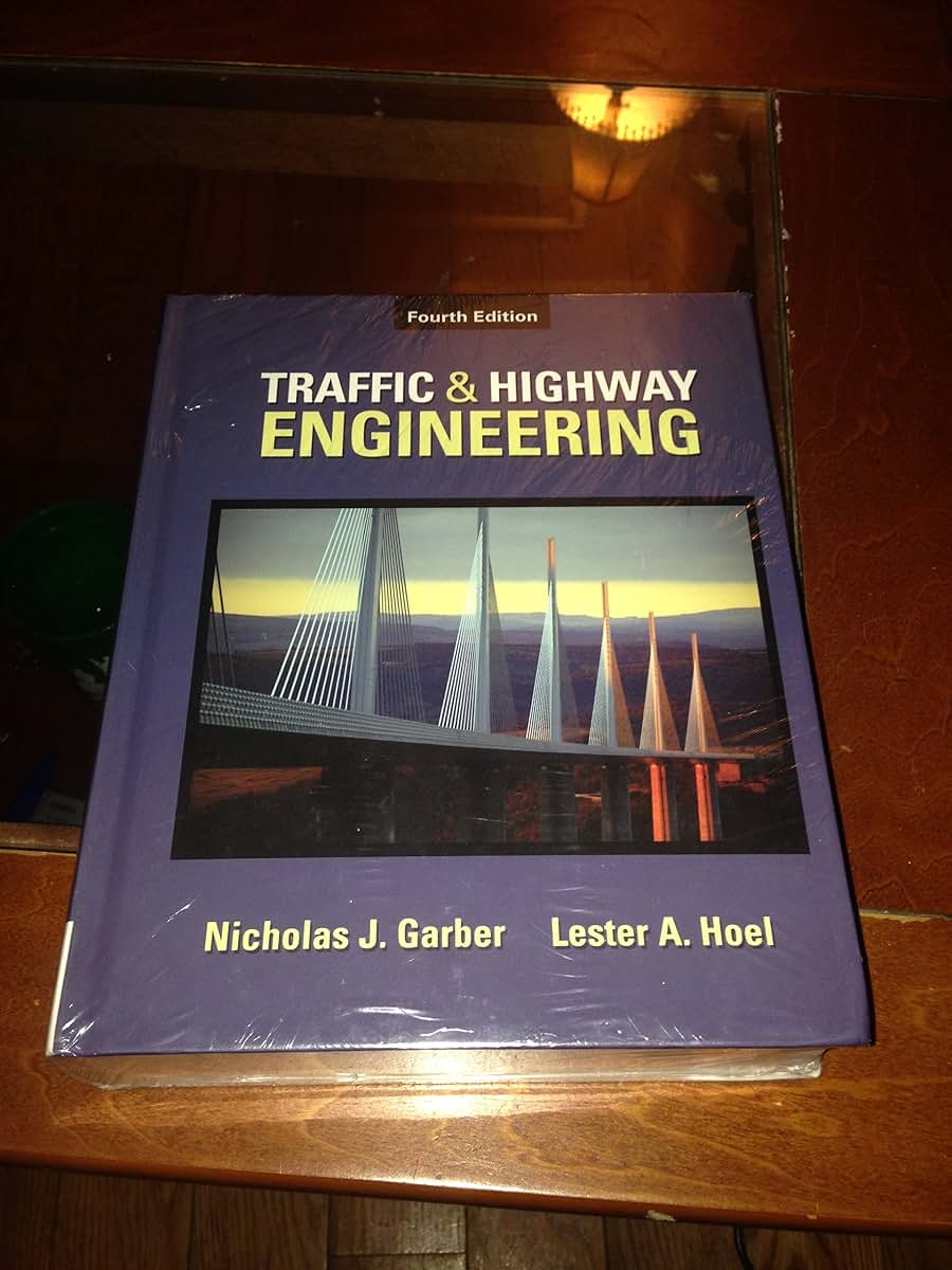Traffic & Highway Engineering, 4th Edition by Garber, Nichol