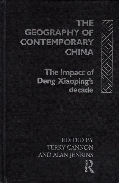 The Geography of Contemporary China: The Impact of Deng Xiaoping's Decade