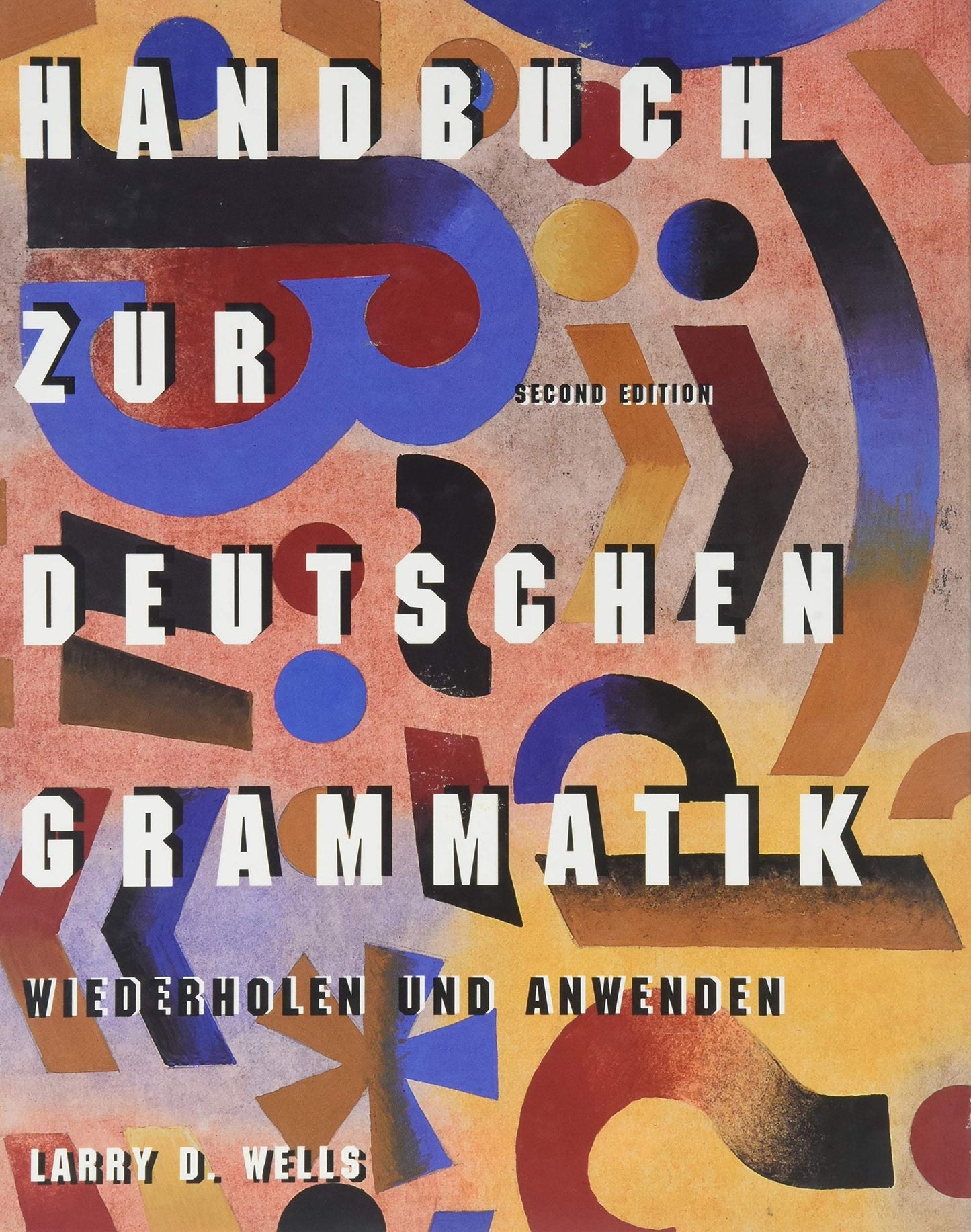 Handbuch Zur Deutschen Grammatik: Wiederholen Und Anwenden (German Edition)