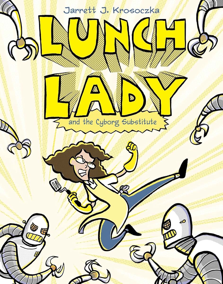 Lunch Lady and the Cyborg Substitute #1