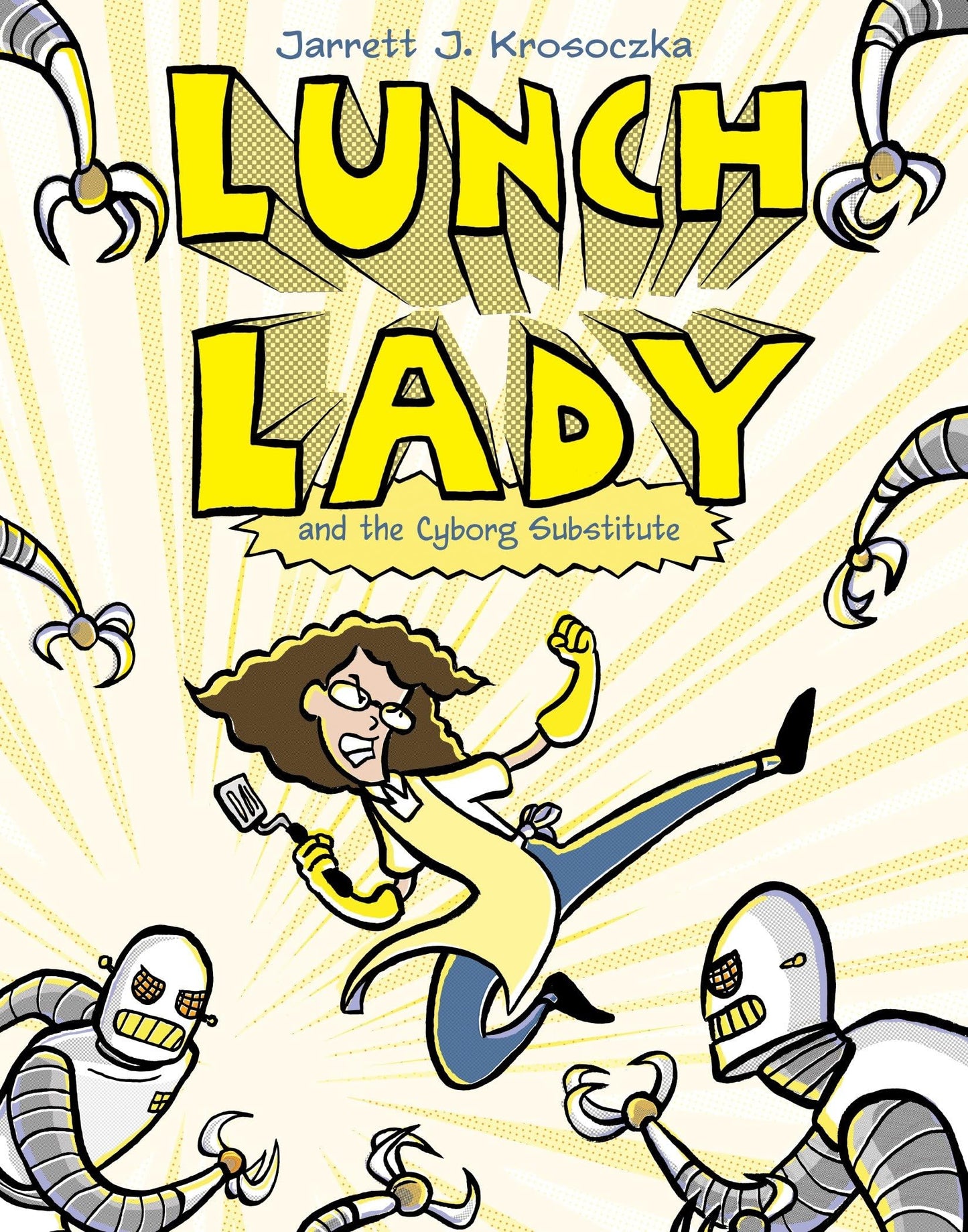 Lunch Lady and the Cyborg Substitute #1
