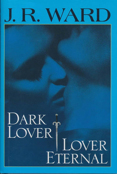 Dark Lover / Lover Eternal (Black Dagger Brotherhood)