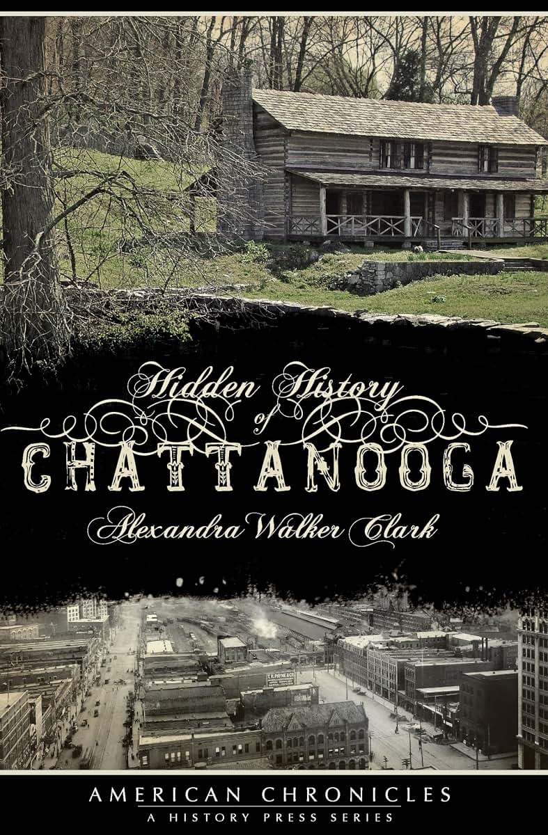Hidden History of Chattanooga