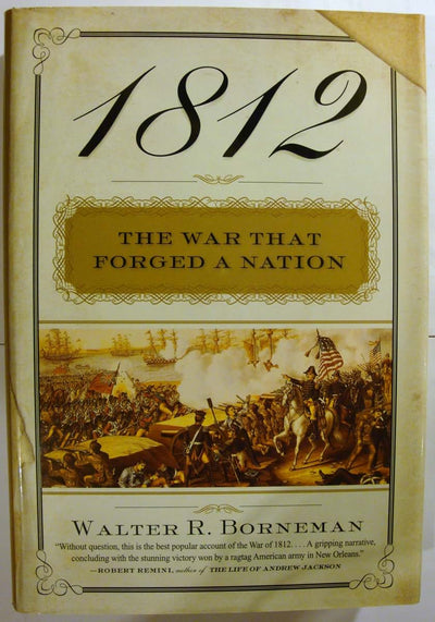 1812: The War That Forged a Nation by Borneman, Walter R.