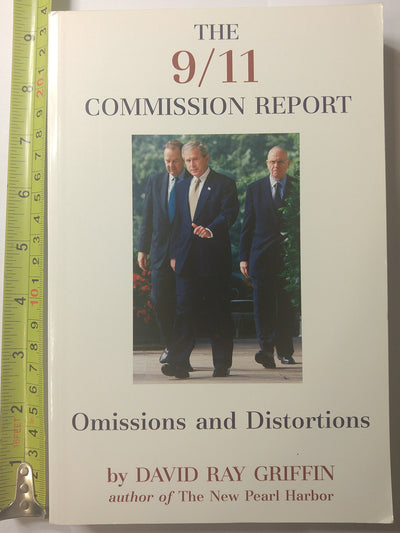 The 9/11 Commission Report: Omissions And Distortions
