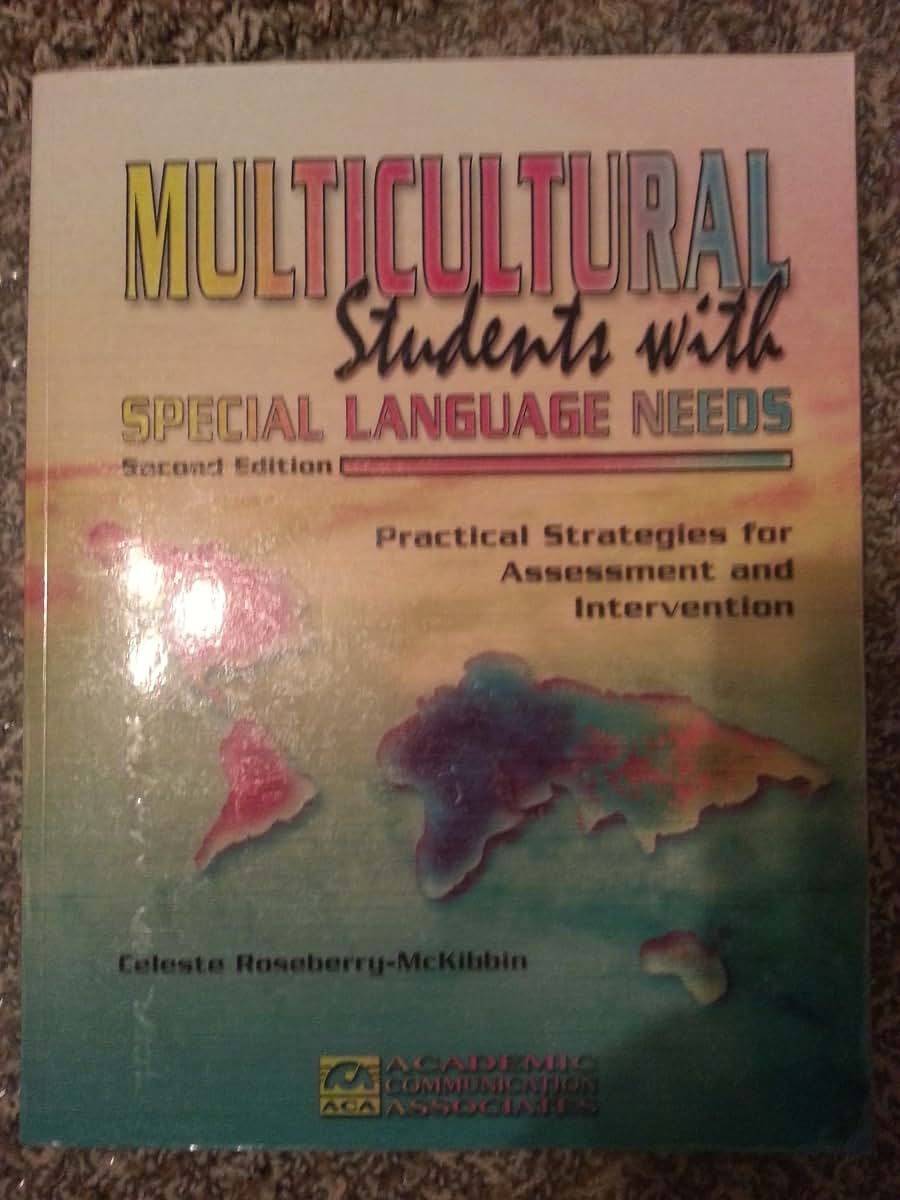 Multicultural Students With Special Language Needs: Practical Strategies for Assessment and Intervention
