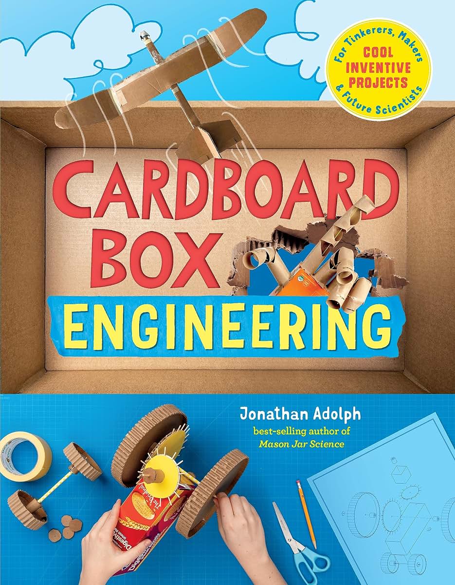 Cardboard Box Engineering: Cool, Inventive Projects for Tink