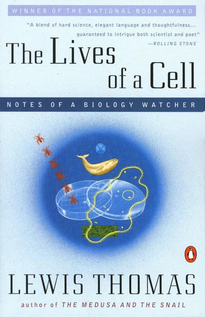 The Lives of a Cell: Notes of a Biology Watcher by Thomas, L