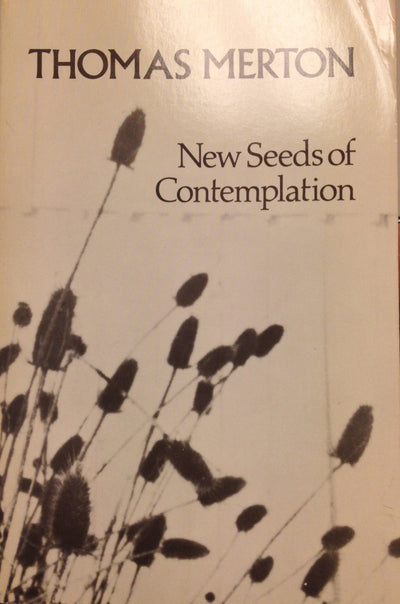 New Seeds of Contemplation by Thomas Merton