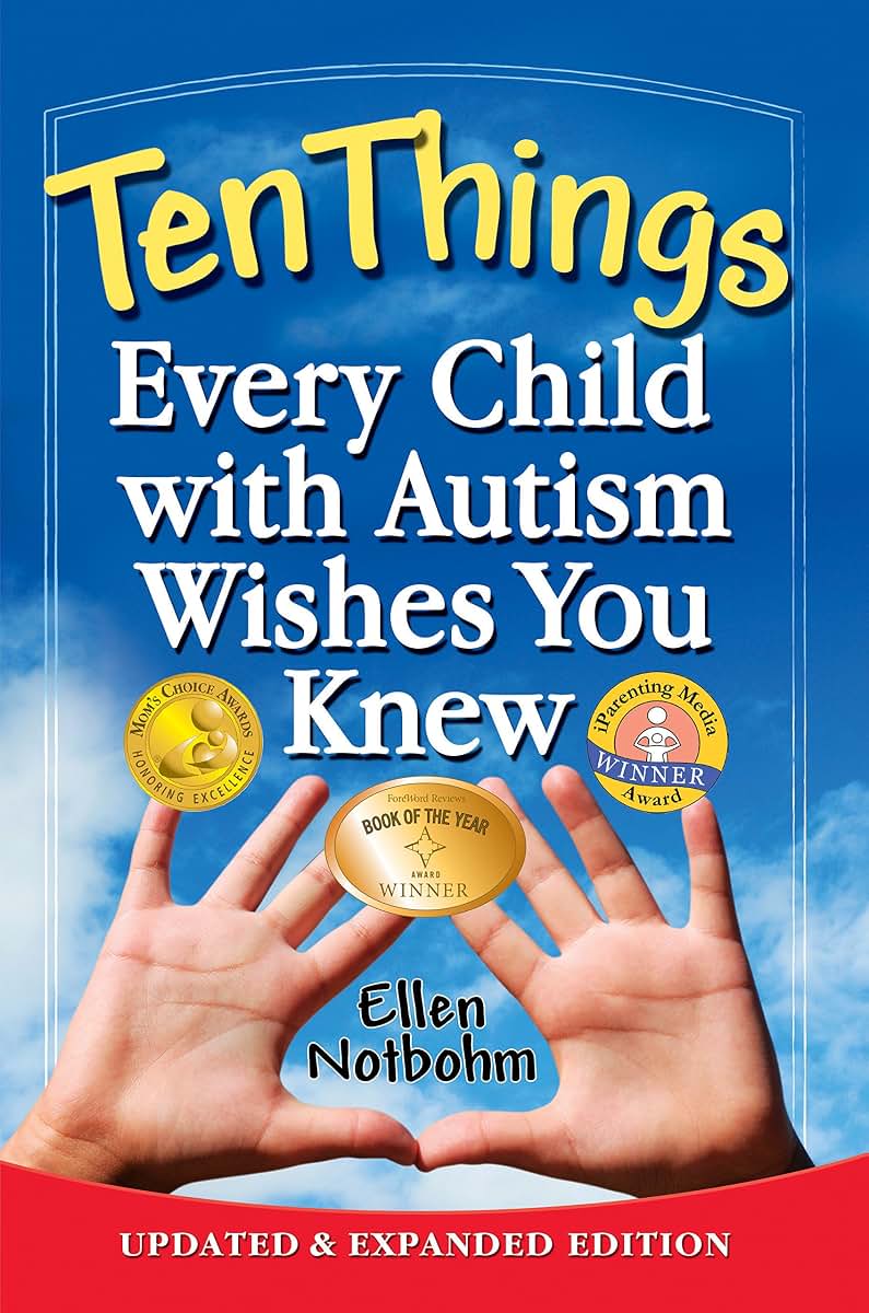 Ten Things Every Child with Autism Wishes You Knew: Updated and Expanded Edition