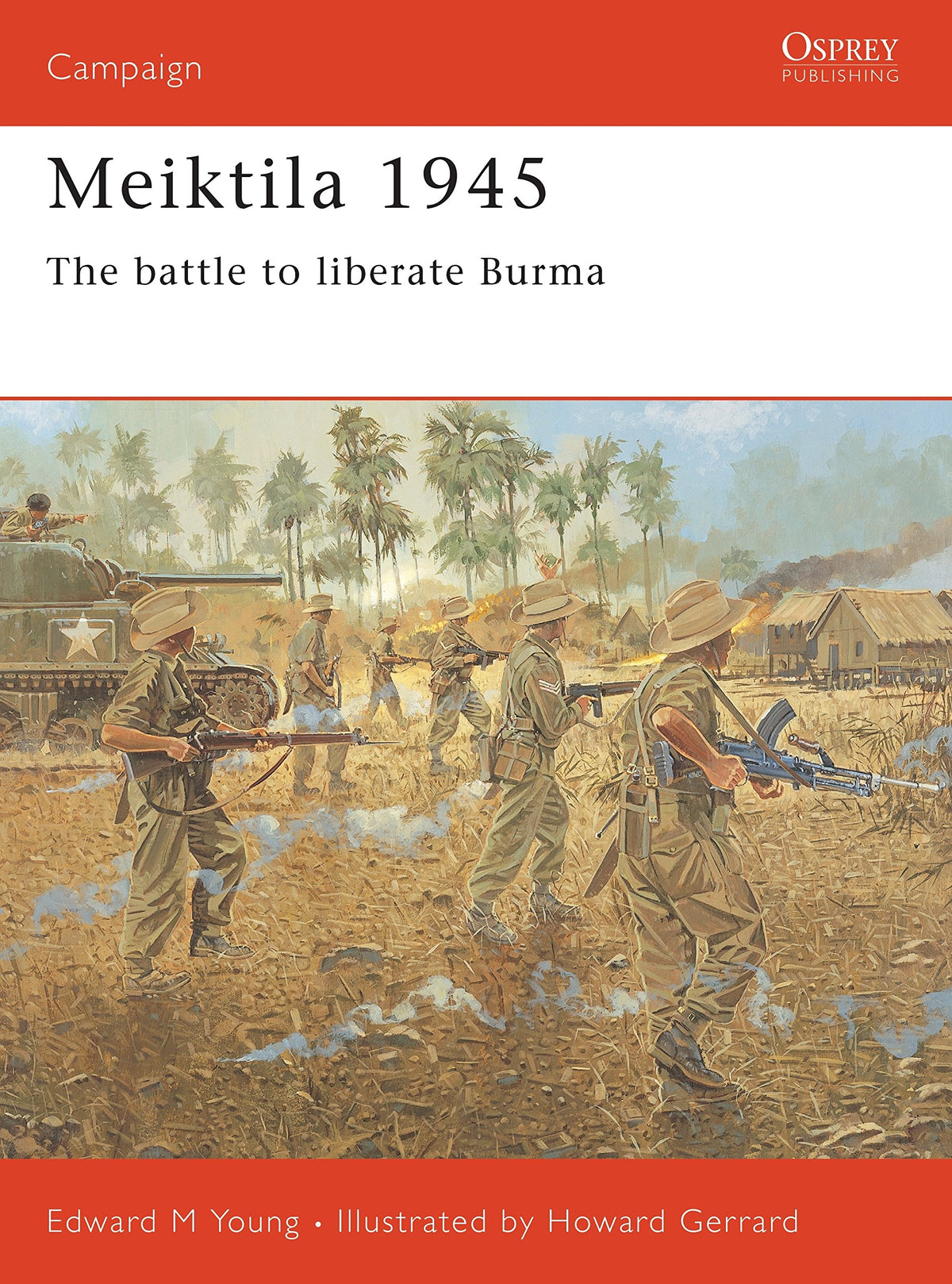 Meiktila 1945: The battle to liberate Burma (Campaign, 136)