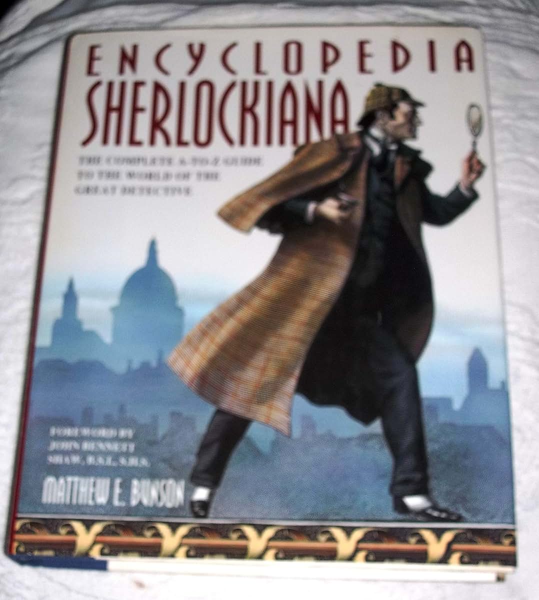 Encyclopedia Sherlockiana: An A-To-Z Guide to the World of the Great Detective