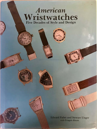 American Wristwatches: Five Decades of Style and Design