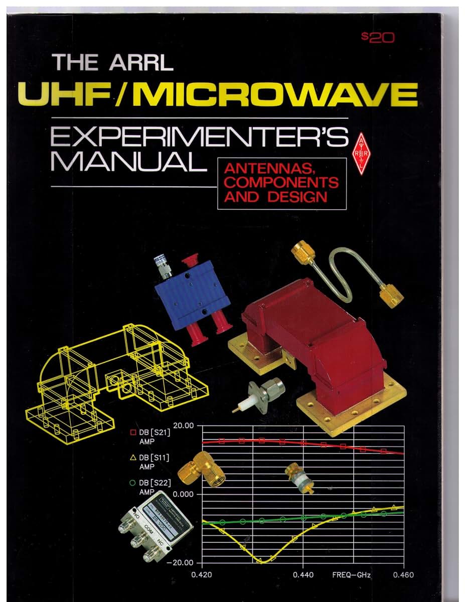 The ARRL UHF/Microwave Experimenter's Manual: Antennas, Comp
