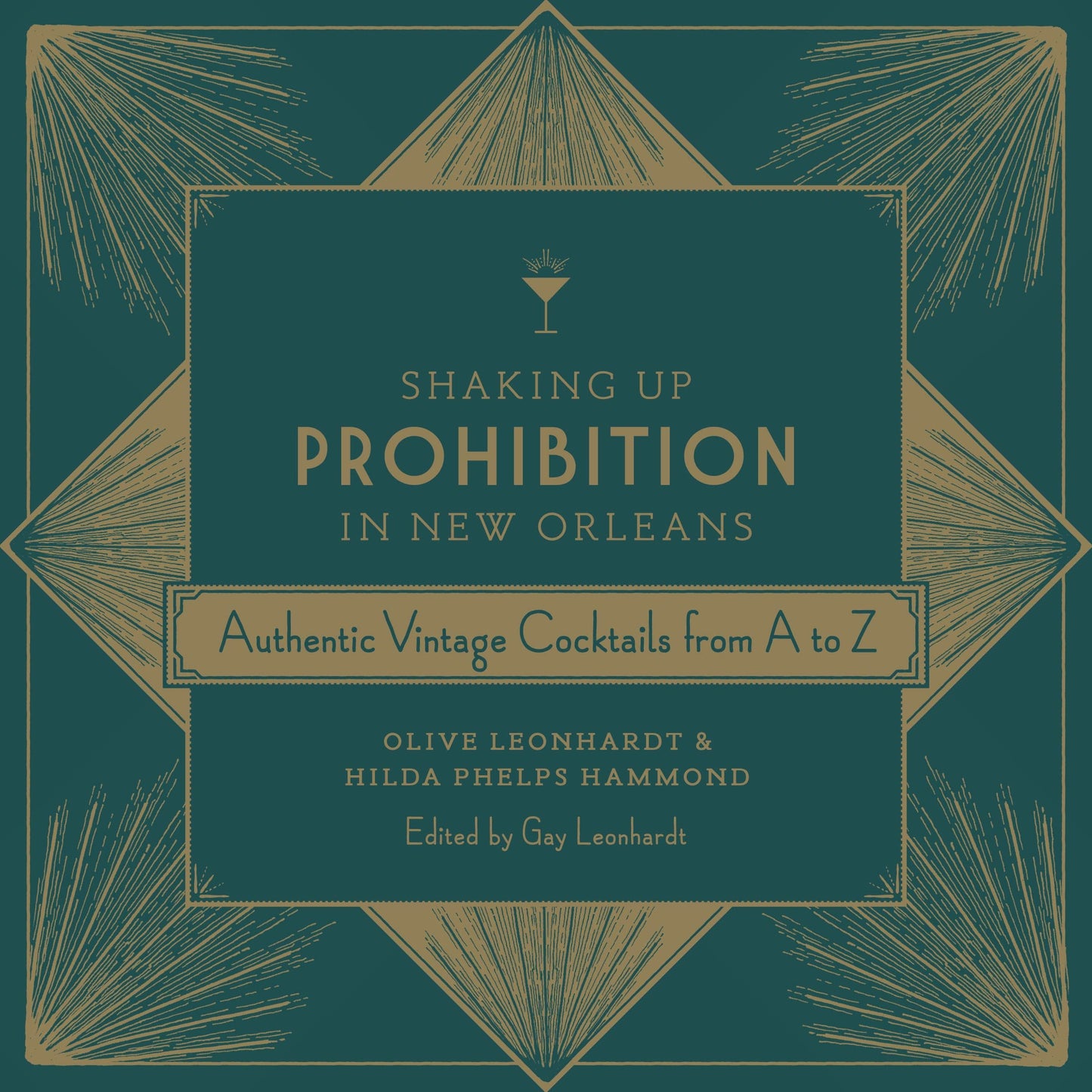 Shaking Up Prohibition in New Orleans: Authentic Vintage Cocktails from A to Z
