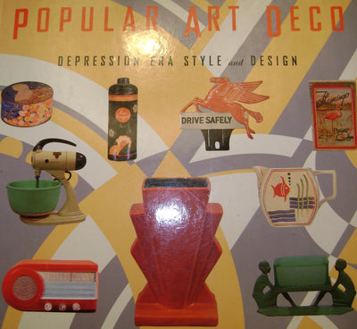 Popular Art Deco: Depression Era Style and Design
