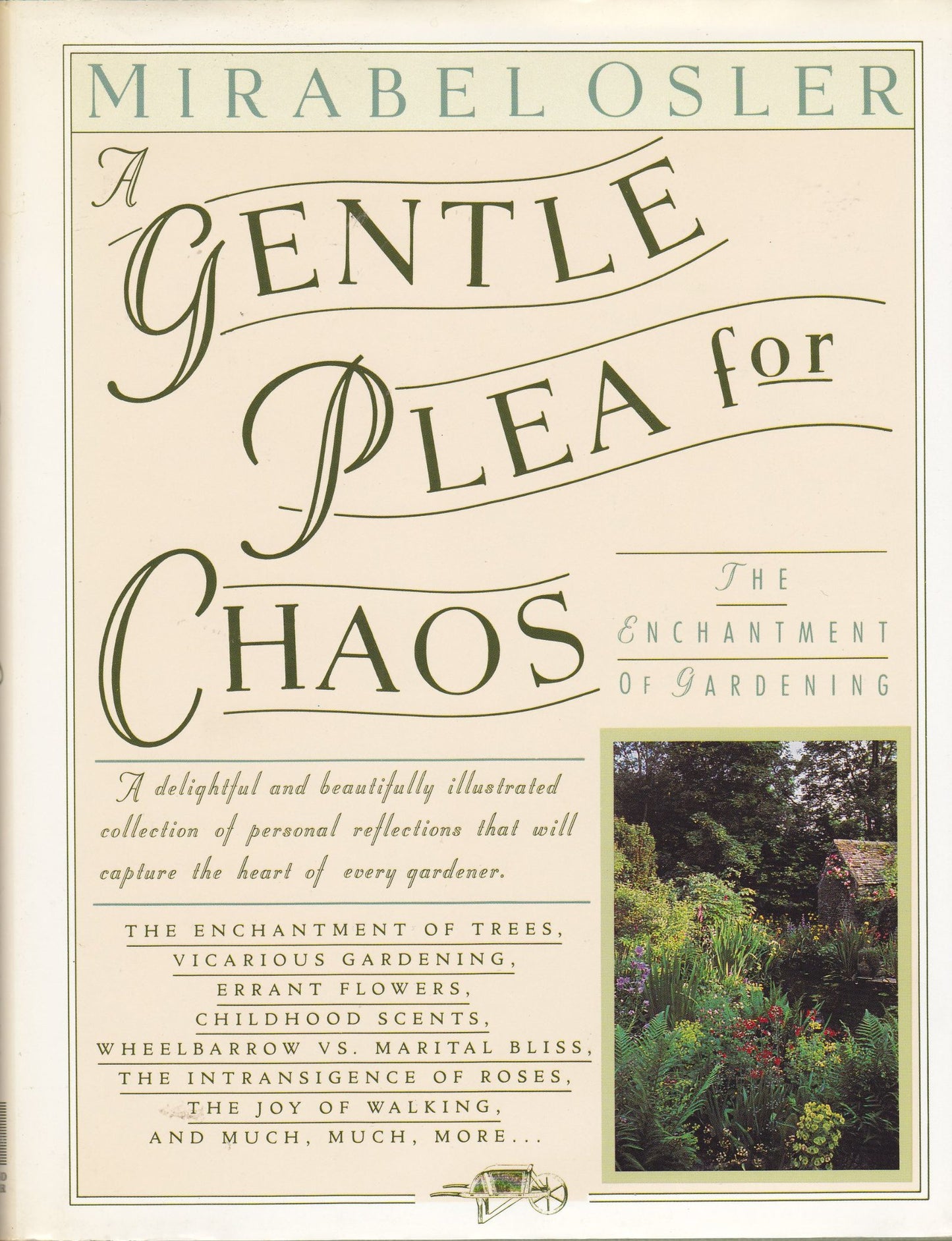 A Gentle Plea for Chaos: The Enchantment of Gardening