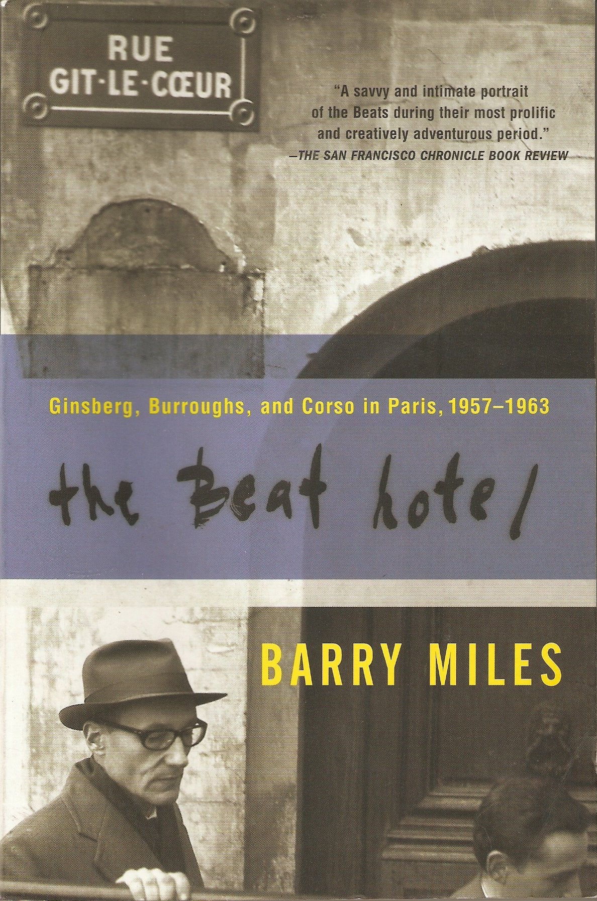 The Beat Hotel: Ginsberg, Burroughs and Corso in Paris, 1957-1963