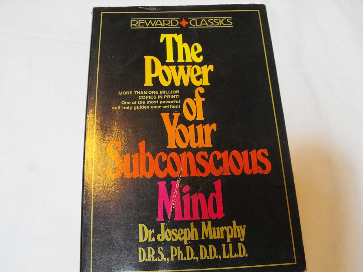 The Power of Your Subconcious Mind