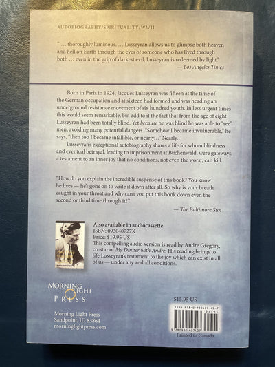 And There Was Light: Autobiography of Jacques Lusseyran: Blind Hero of the French Resistance