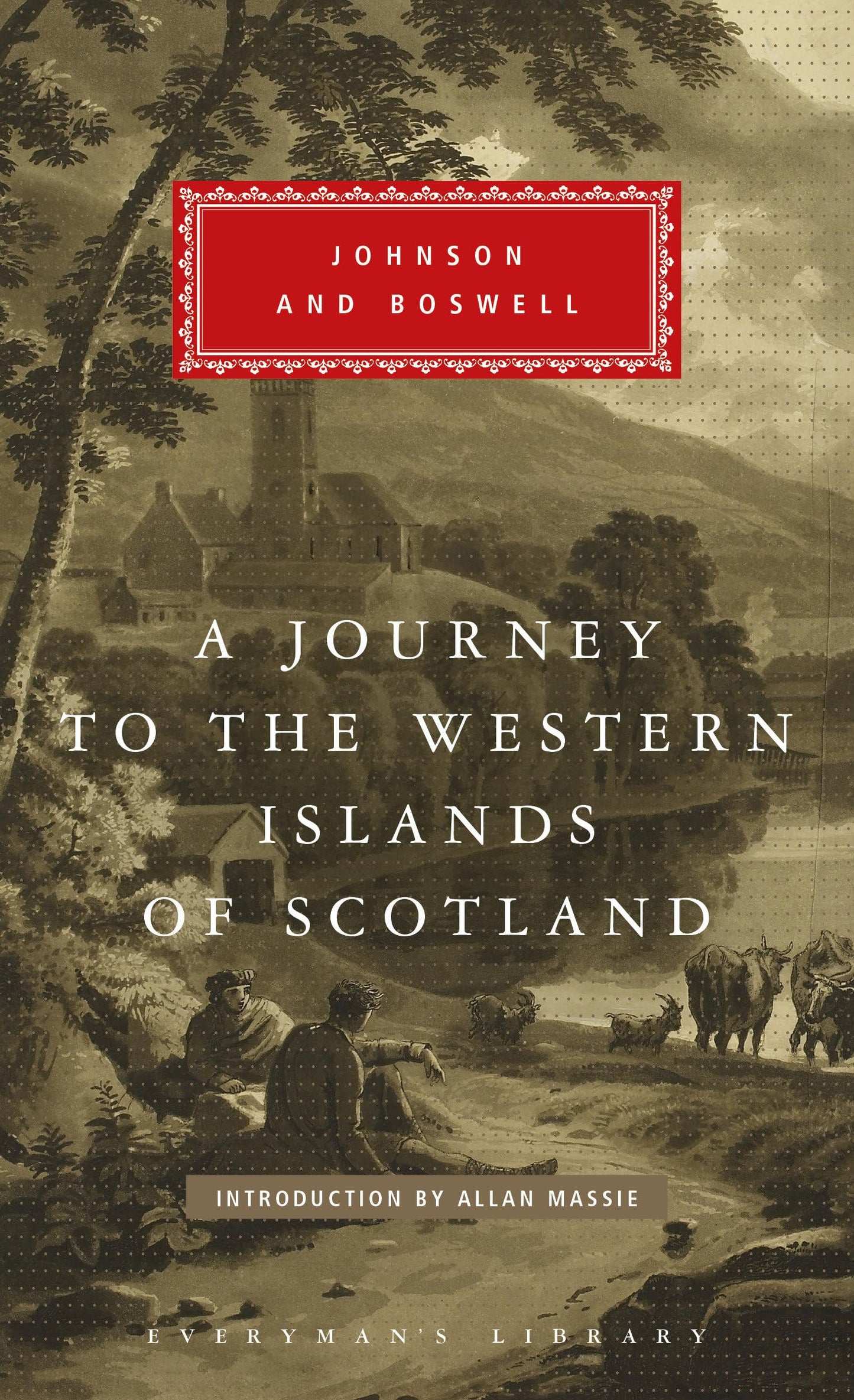 A Journey to the Western Islands of Scotland: with The Journal of a Tour to the Hebrides (Everyman's Library)
