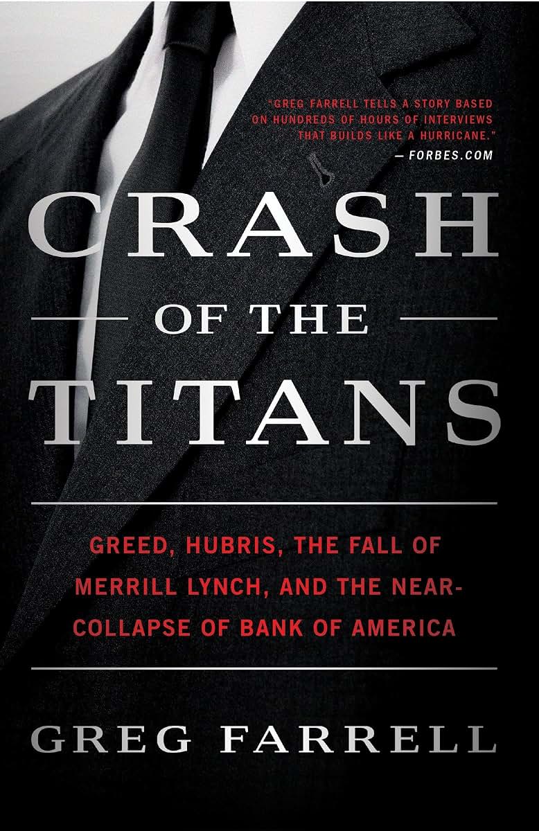 Crash of the Titans: Greed, Hubris, the Fall of Merrill Lync