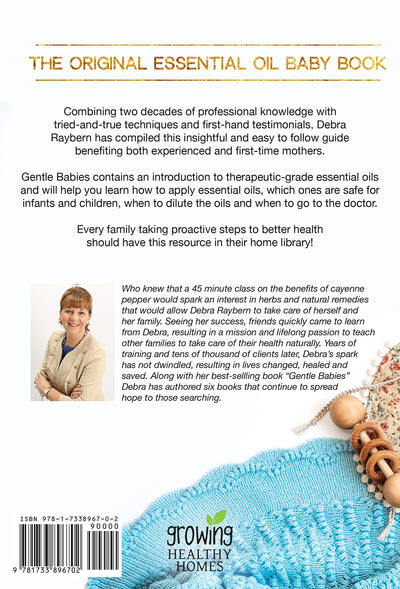 Gentle Babies: Essential Oils and Natural Remedies for Pregnancy, Childbirth, Infants and Young Children (10th Anniversary Edition)