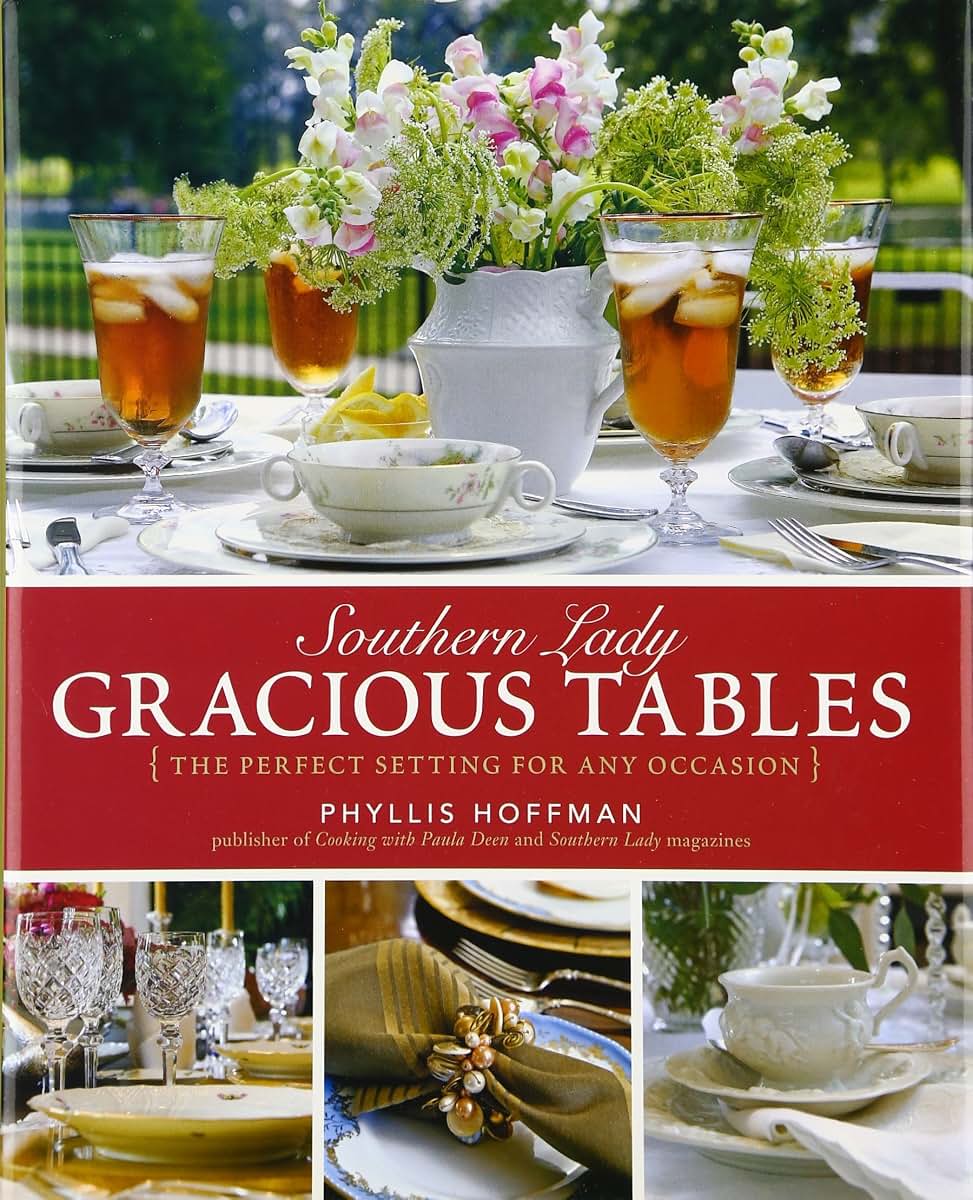 Southern Lady: Gracious Tables: The Perfect Setting for Any Occasion
