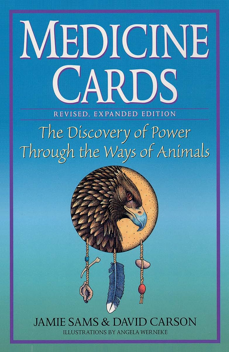 Medicine Cards: The Discovery of Power Through the Ways of A