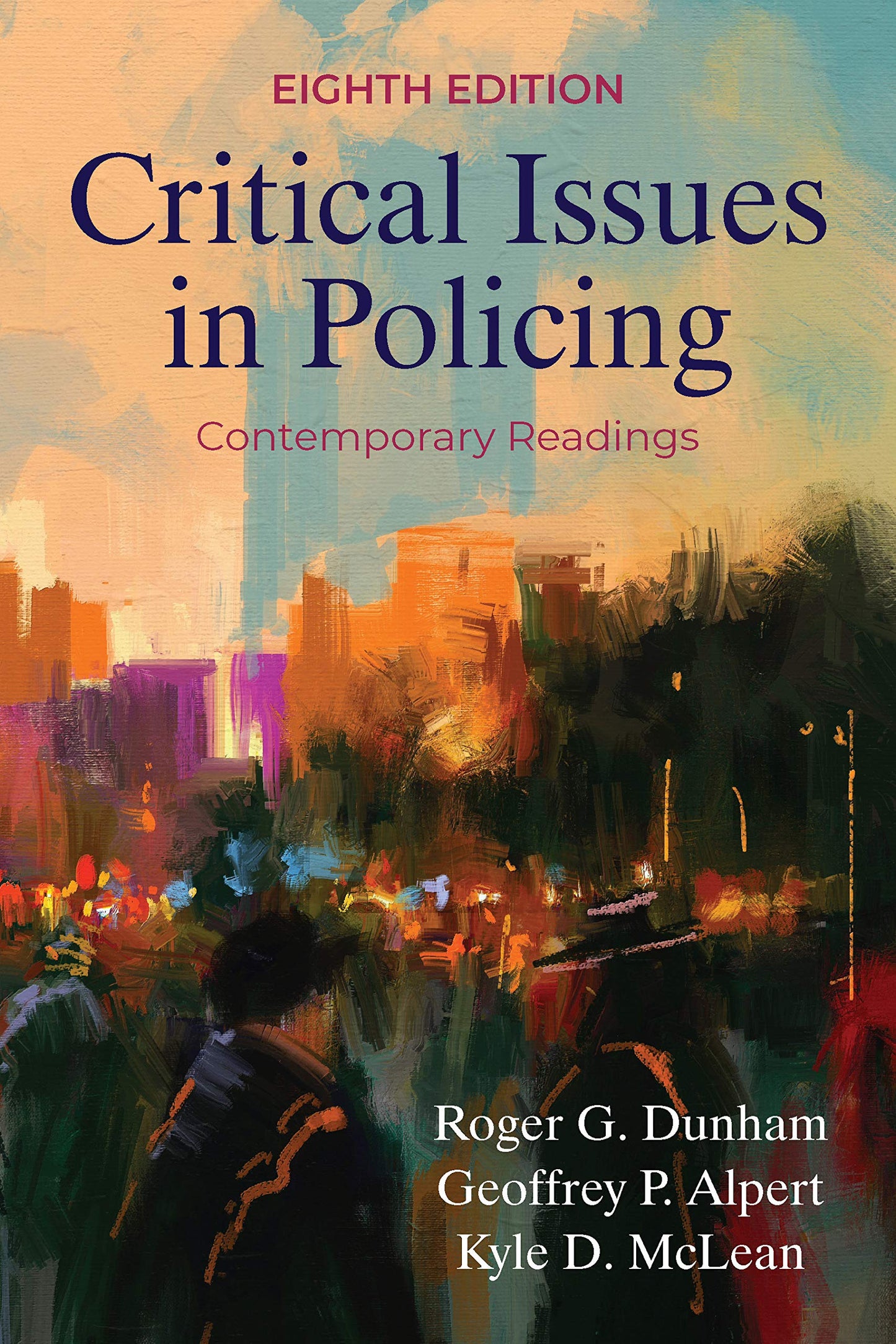 Critical Issues in Policing: Contemporary Readings, Eighth Edition