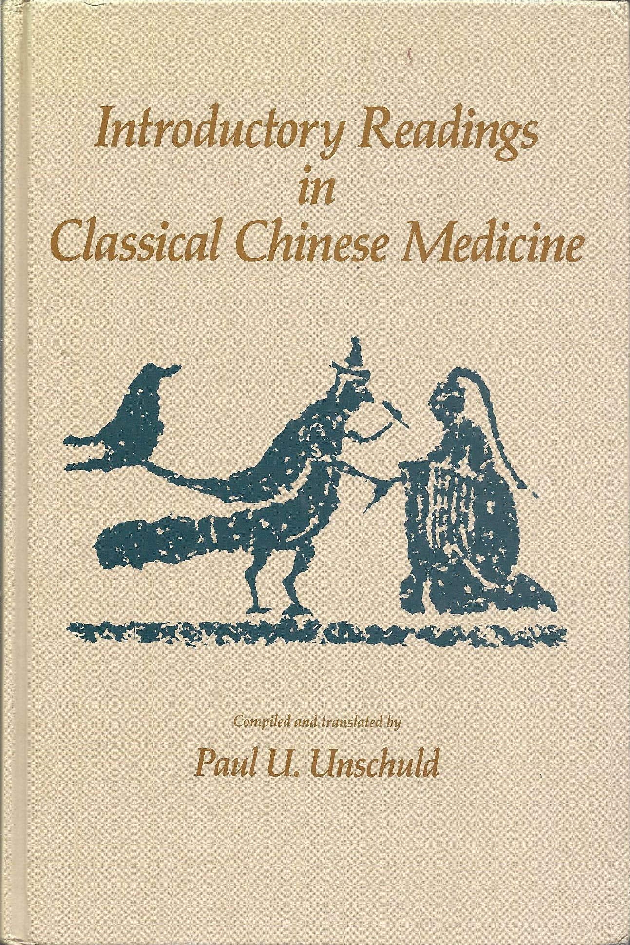 Introductory Readings in Classical Chinese Medicine: Sixty Texts With Vocabulary And Translation, a Guide to Research Aids And a General Glossary