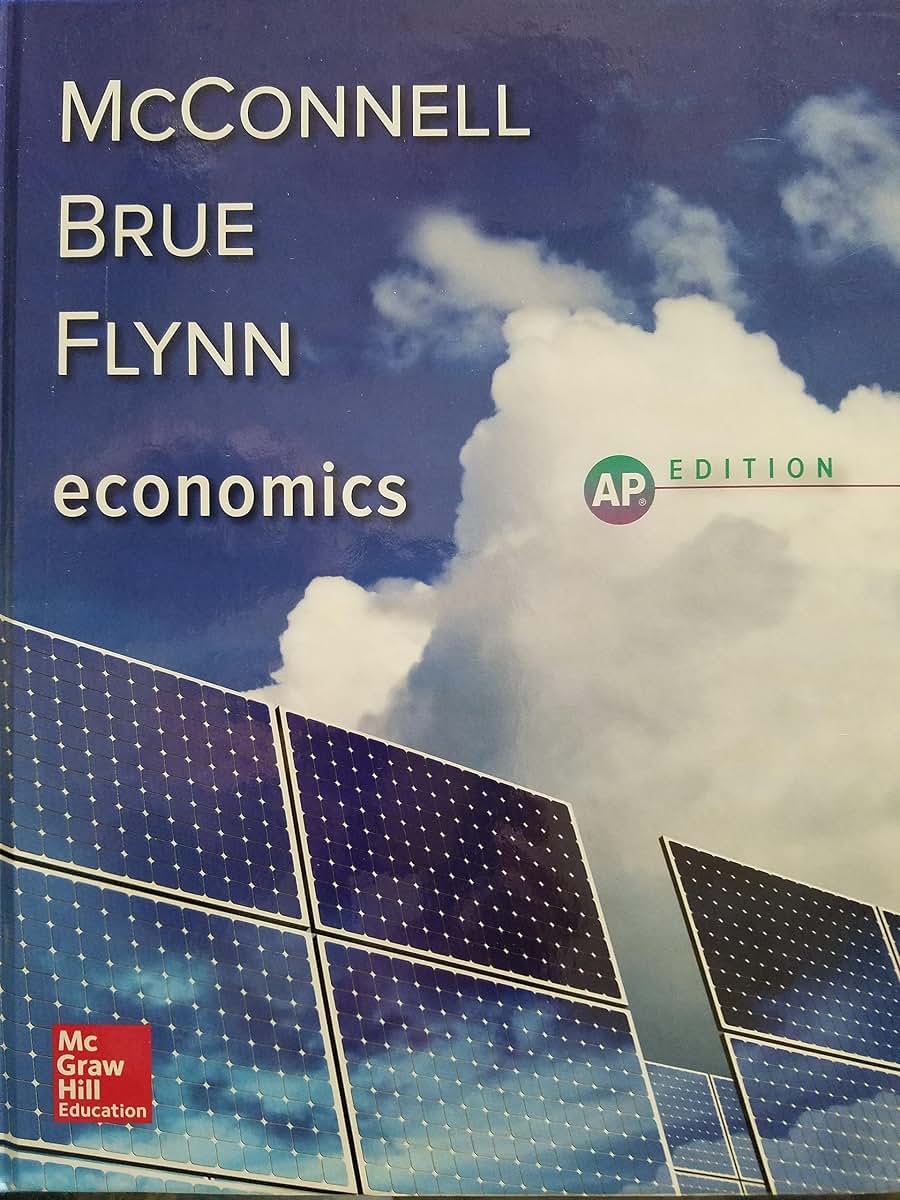 Economics; Principles, Problems, and Policies, AP Edition (A