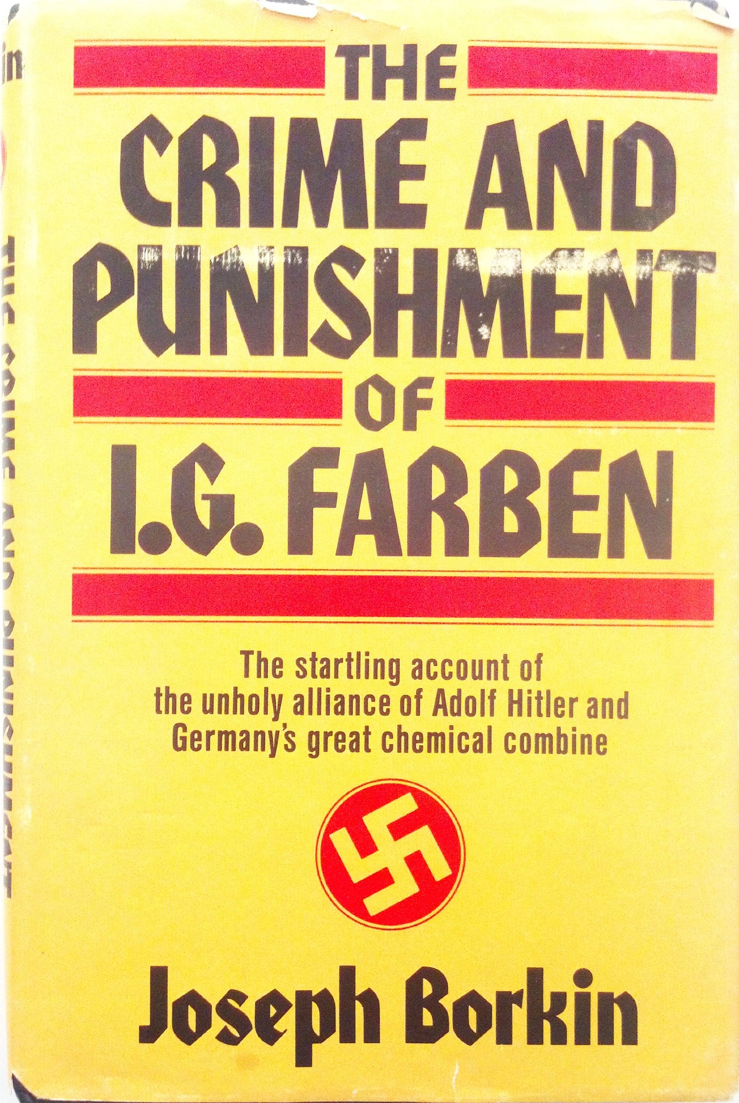 The Crime and Punishment of I.G. Farben by Joseph Borkin
