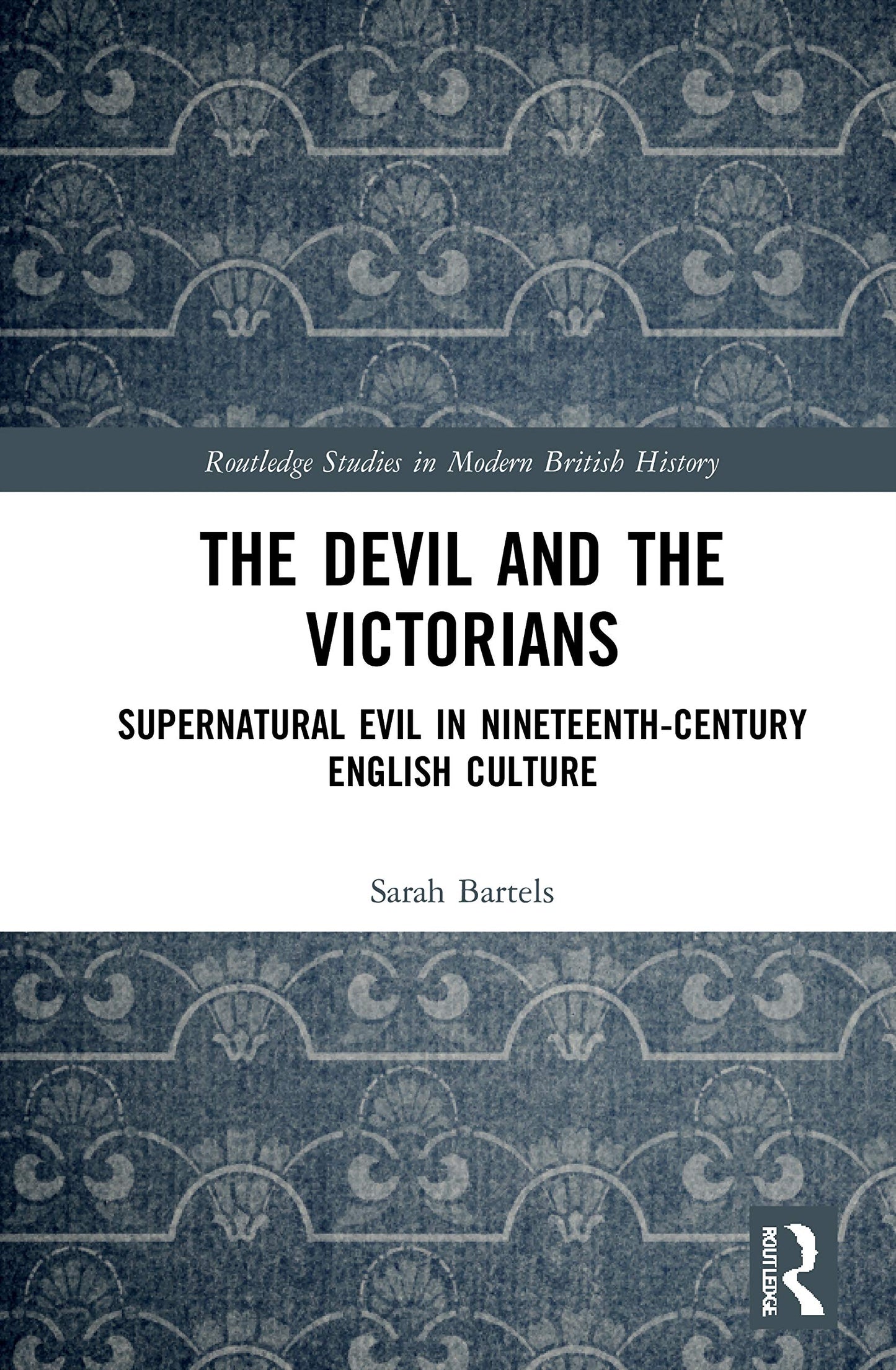 The Devil and the Victorians (Routledge Studies in Modern British History)