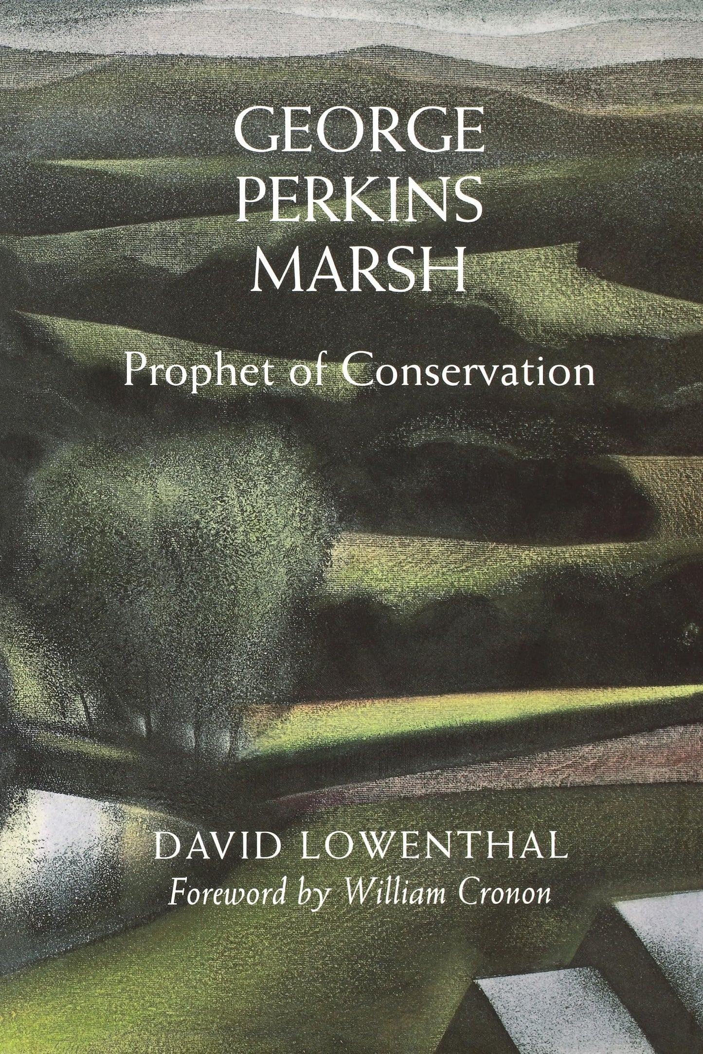 George Perkins Marsh: Prophet of Conservation (Weyerhaeuser Environmental Books)