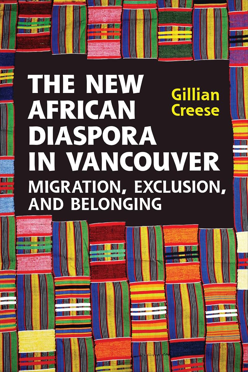 The New African Diaspora in Vancouver: Migration, Exclusion and Belonging