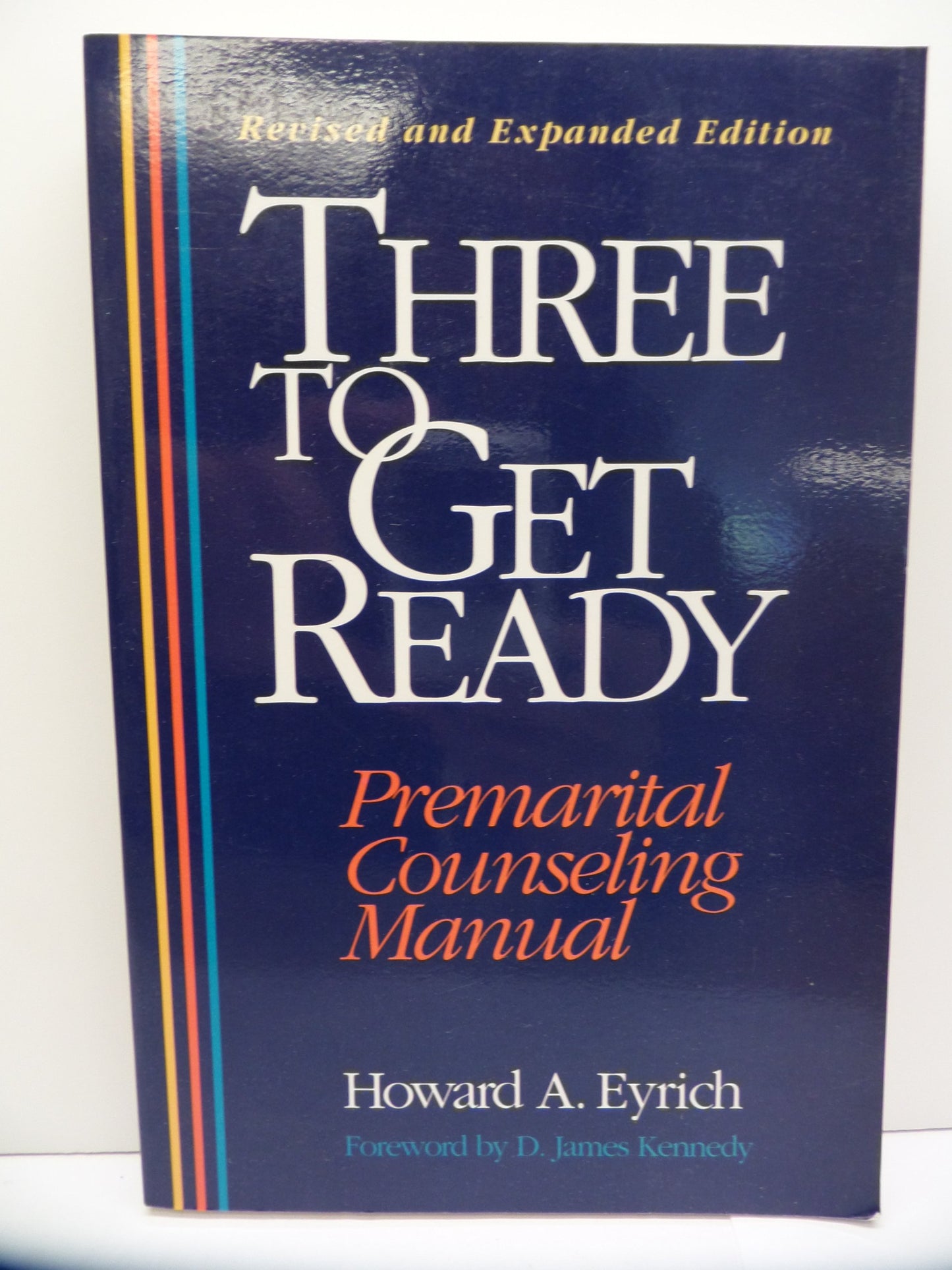 Three to Get Ready: Premarital Counseling Manual by Eyrich,