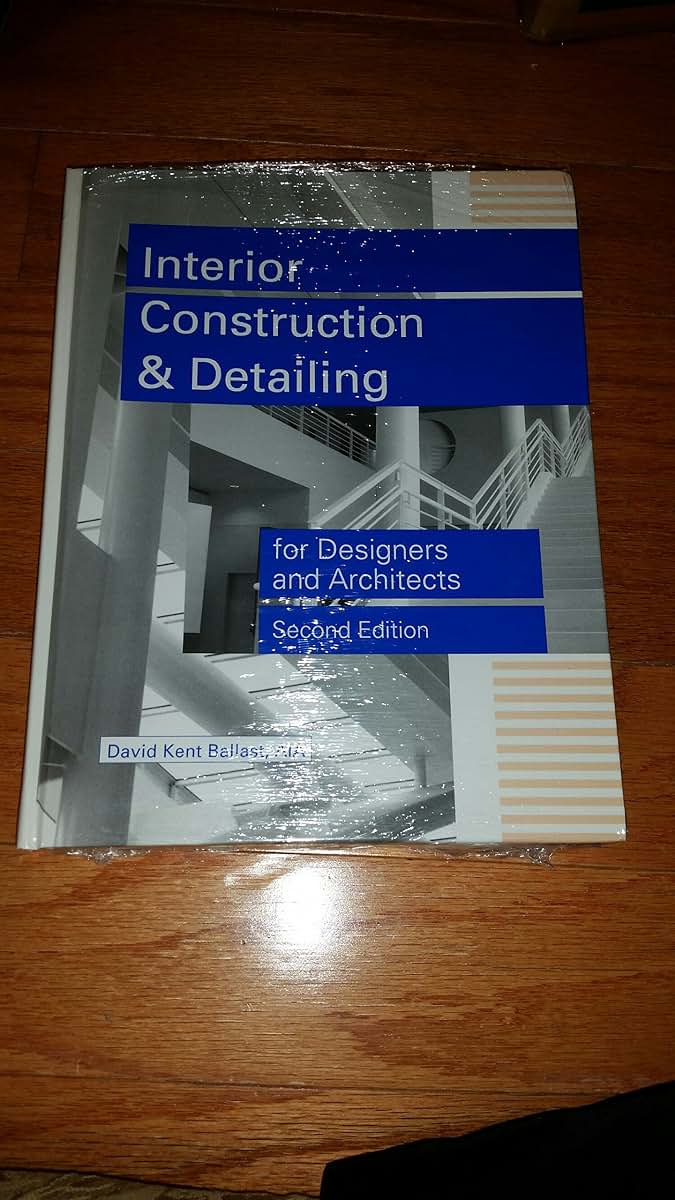 Interior Construction and Detailing for Designers and Architects