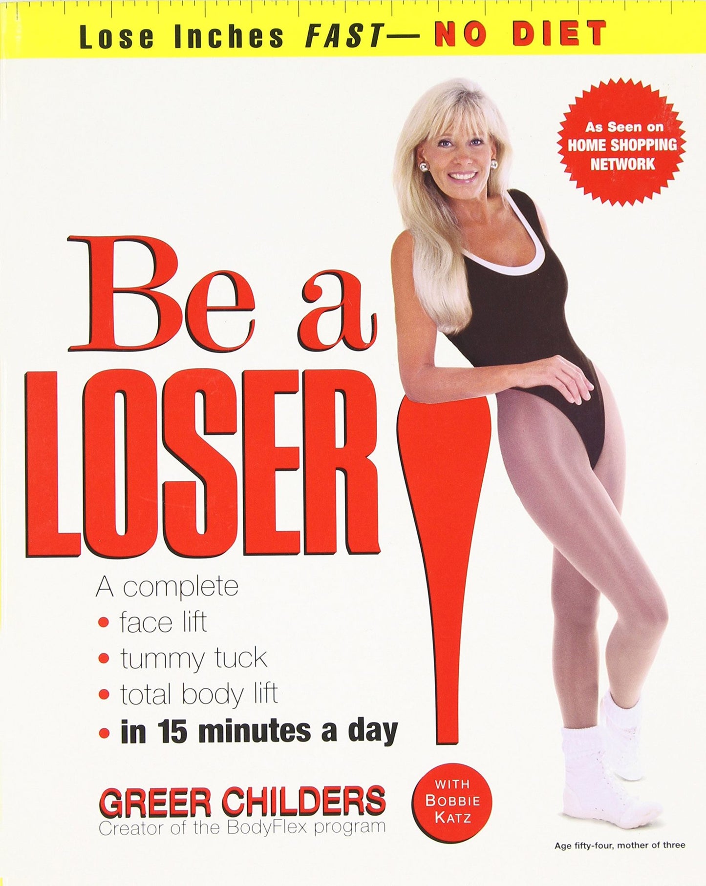 Be a Loser!: Lose Inches Fast--No Diet by Childers, Greer (Paperback)