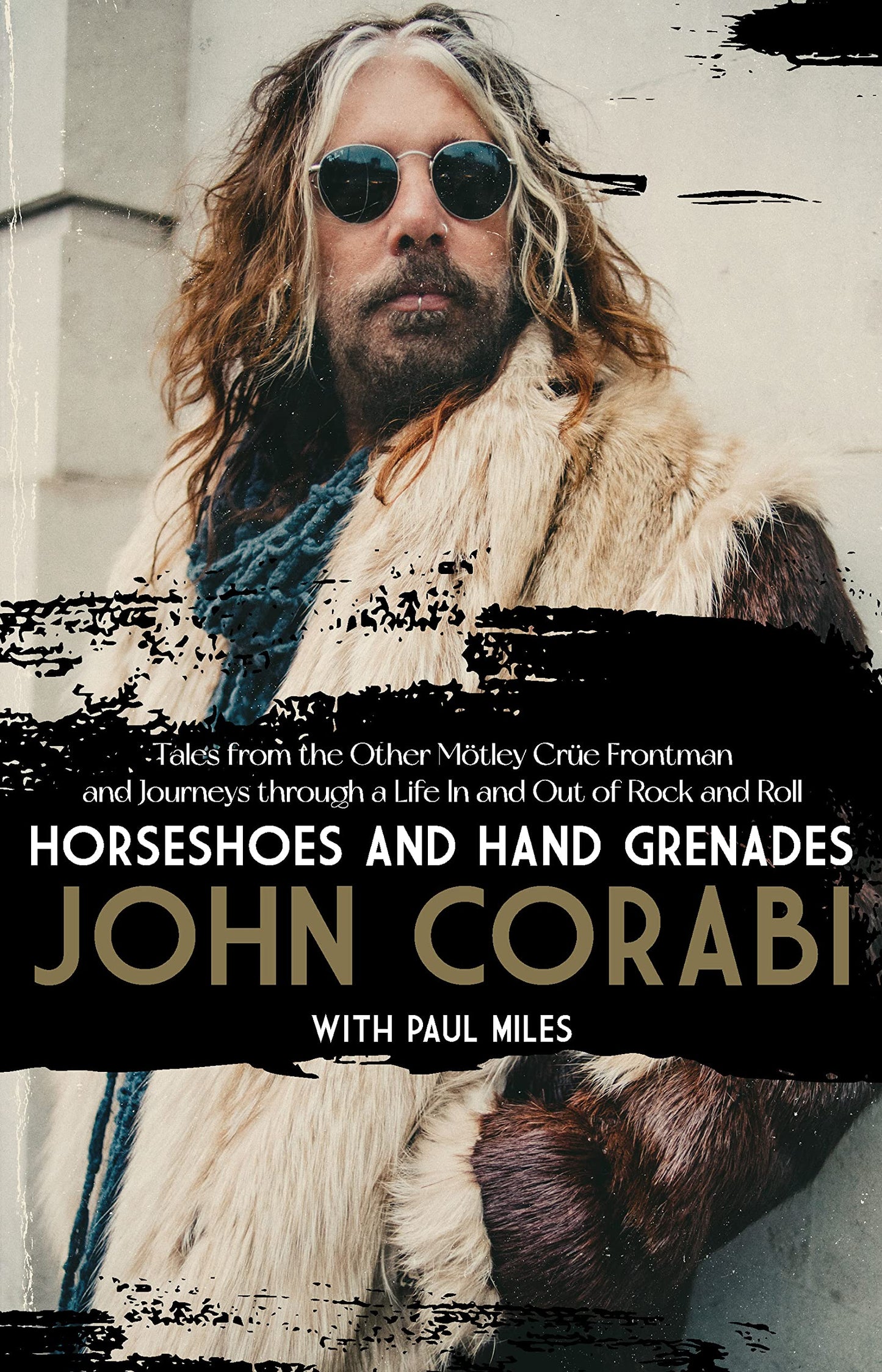 Horseshoes and Hand Grenades: Tales from the Other Mtley Cre Frontman and Journeys through a Life In and Out of Rock and Roll