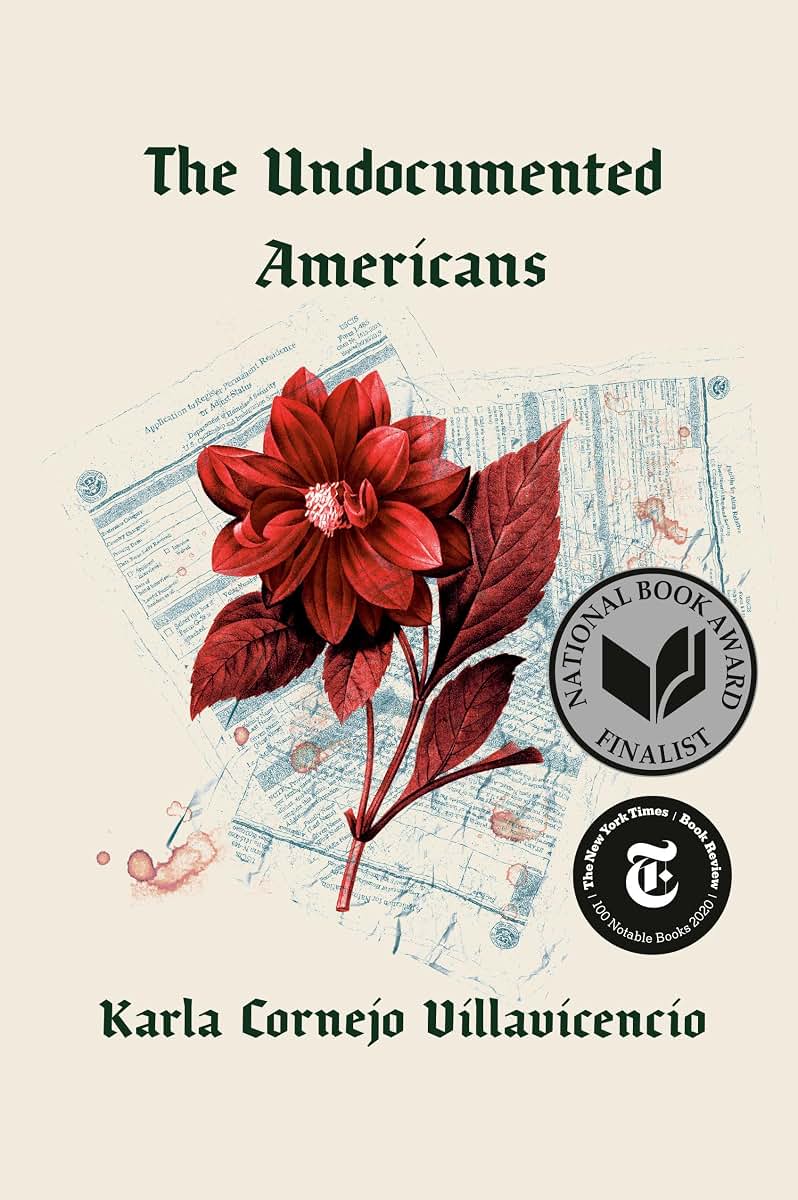 The Undocumented Americans by Cornejo Villavicencio, Karla
