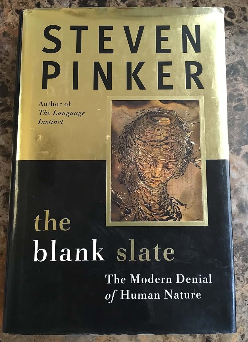 The Blank Slate: The Modern Denial of Human Nature by Pinker