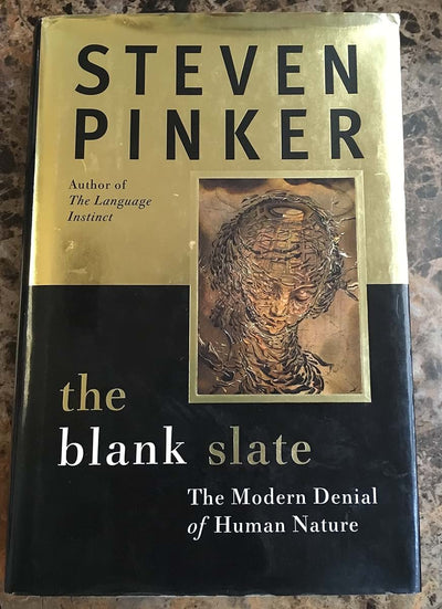 The Blank Slate: The Modern Denial of Human Nature by Pinker
