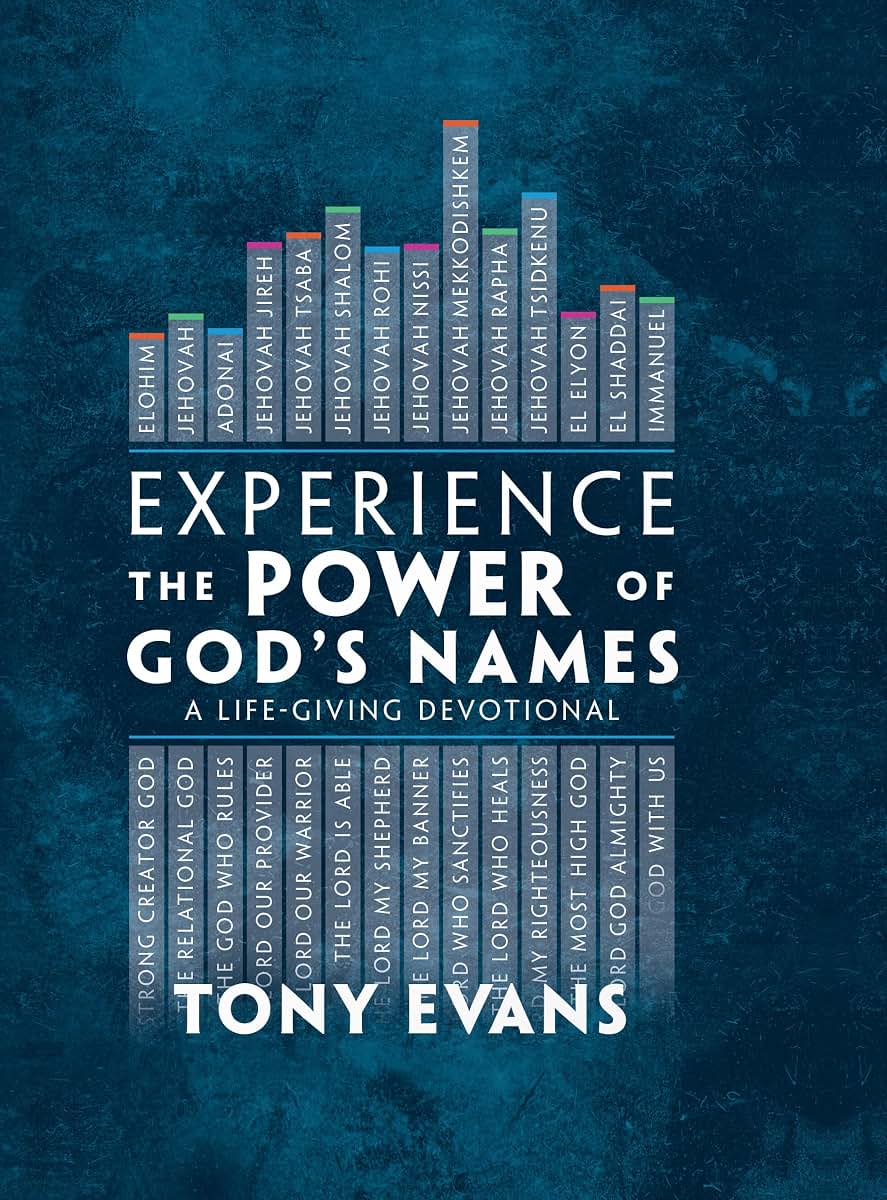 Experience the Power of God's Names: A Life-Giving Devotional (The Names of God Series)