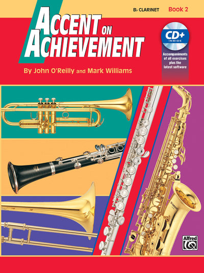 Accent on Achievement: A Comprehensive Band Method That Develops Creativity and Musicianship, Bflat Clarinet, Book 2