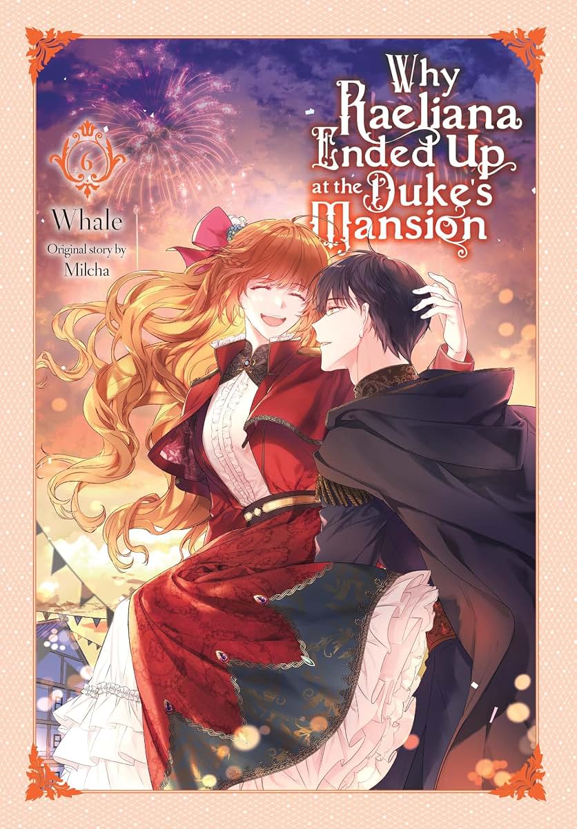 Why Raeliana Ended Up at the Duke's Mansion, Vol. 6 (Volume 6) (Why Raeliana Ended Up at the Duke's Mans, 6)