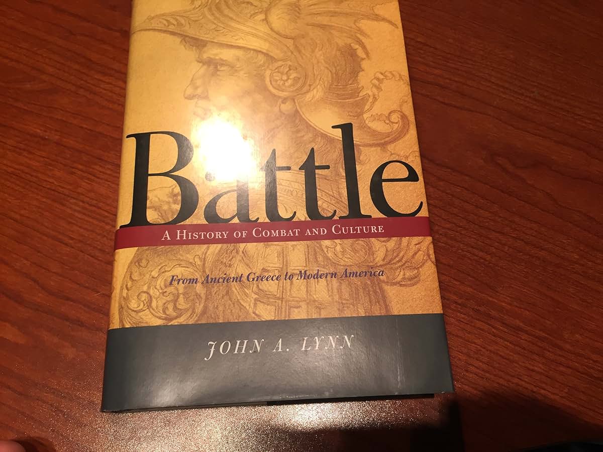 Battle: A History Of Combat And Culture